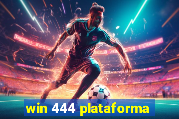 win 444 plataforma